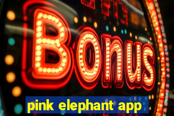 pink elephant app