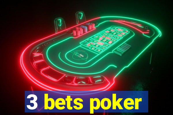 3 bets poker