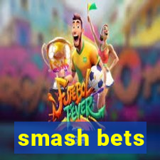 smash bets