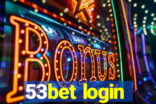 53bet login