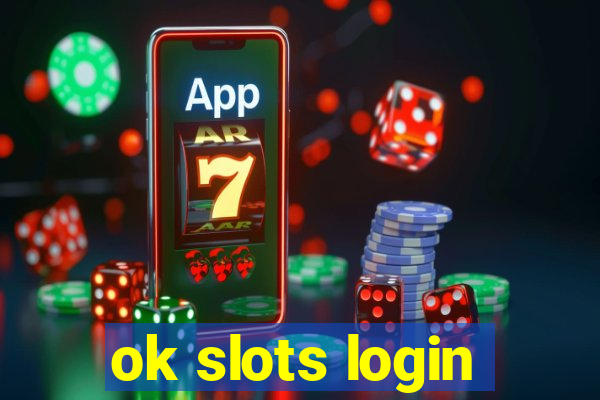 ok slots login