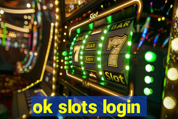 ok slots login