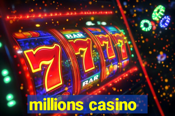 millions casino