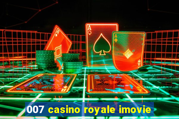 007 casino royale imovie