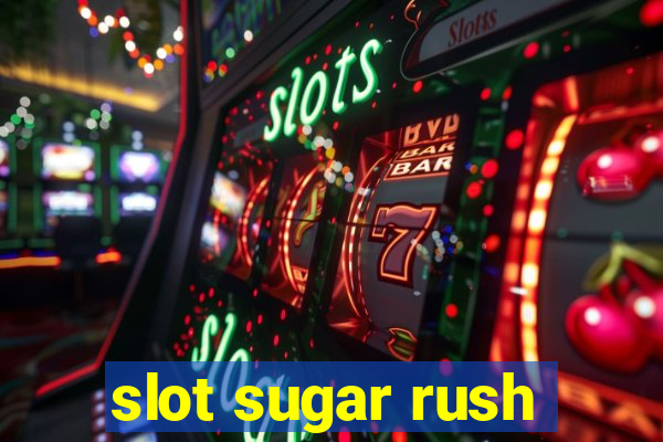 slot sugar rush