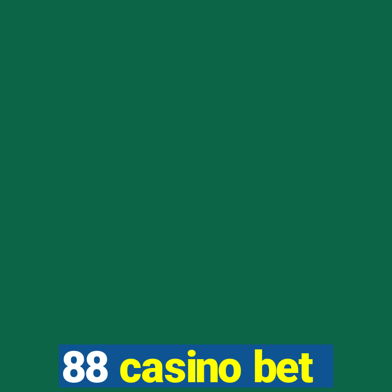 88 casino bet