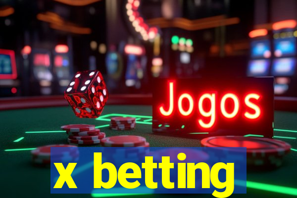 x betting