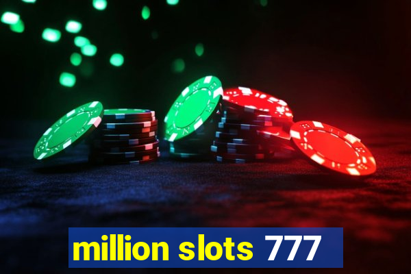 million slots 777