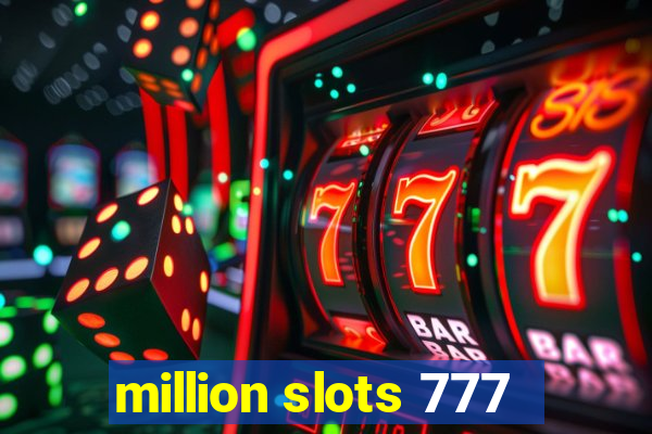 million slots 777