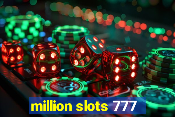 million slots 777