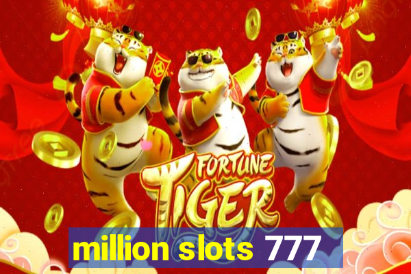 million slots 777