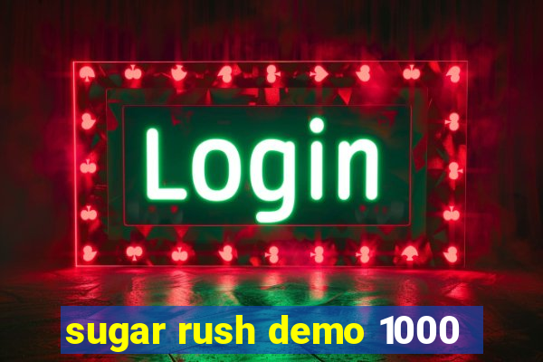 sugar rush demo 1000