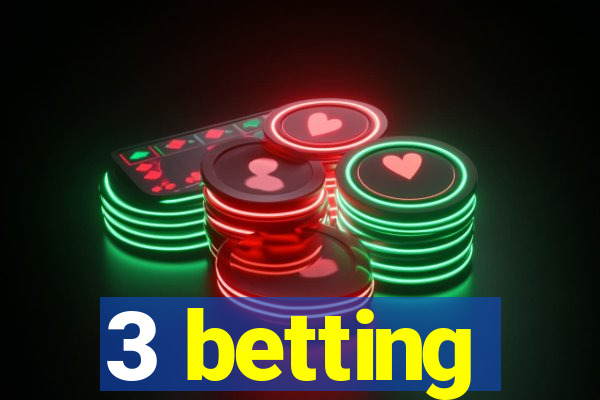 3 betting