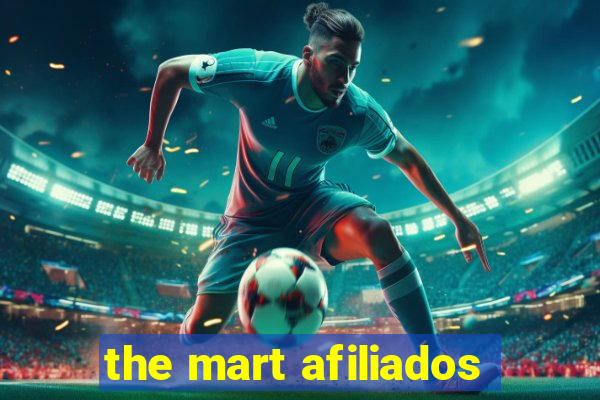 the mart afiliados