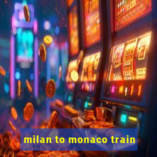 milan to monaco train