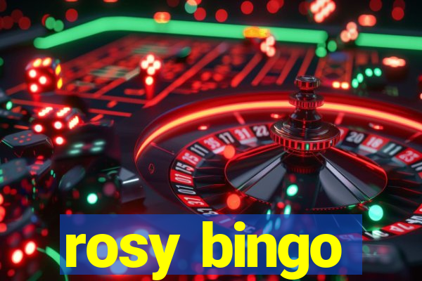 rosy bingo