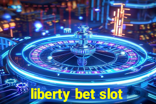 liberty bet slot