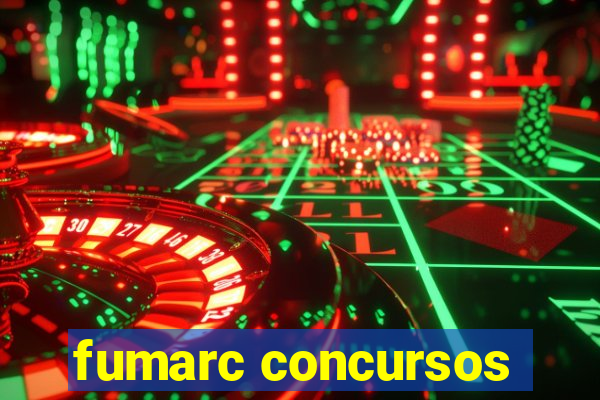 fumarc concursos