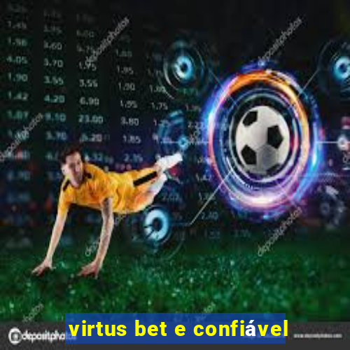 virtus bet e confiável