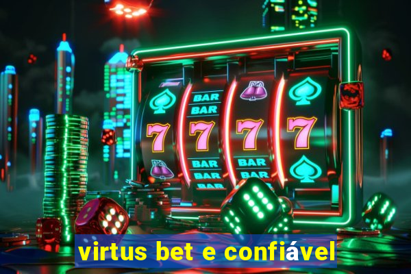 virtus bet e confiável