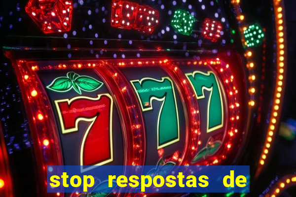 stop respostas de a a z