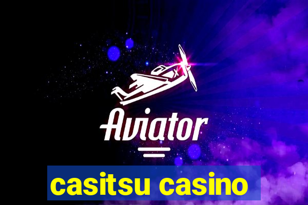 casitsu casino