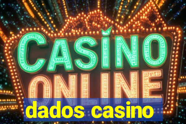 dados casino