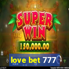 love bet 777