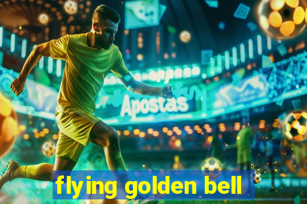 flying golden bell