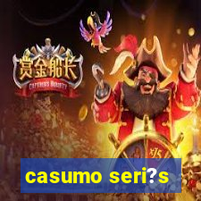 casumo seri?s