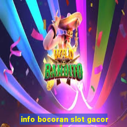 info bocoran slot gacor