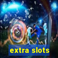 extra slots