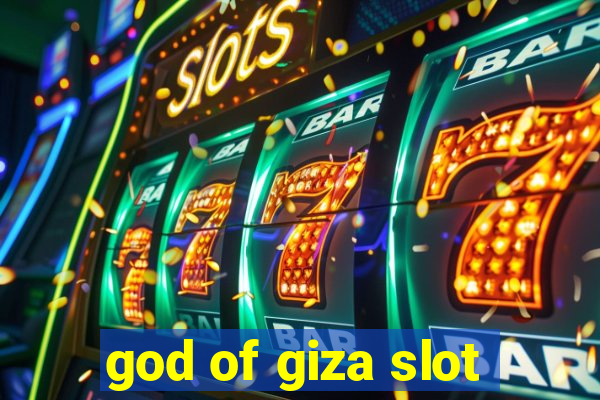 god of giza slot