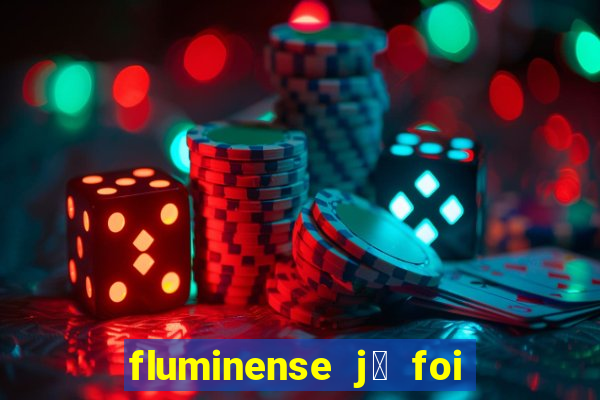 fluminense j谩 foi para s茅rie c