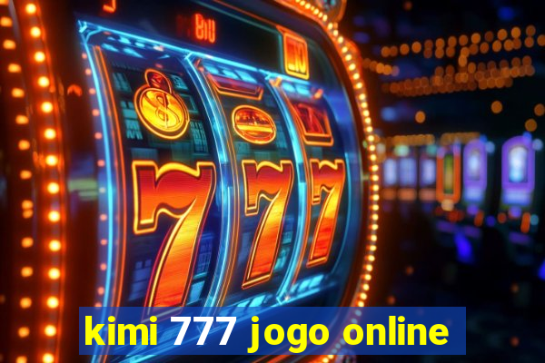 kimi 777 jogo online