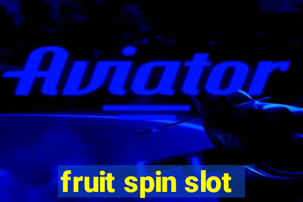 fruit spin slot