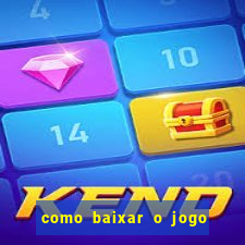 como baixar o jogo do tig