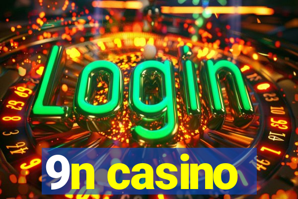 9n casino