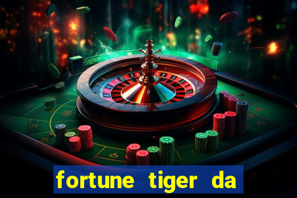 fortune tiger da dinheiro de verdade