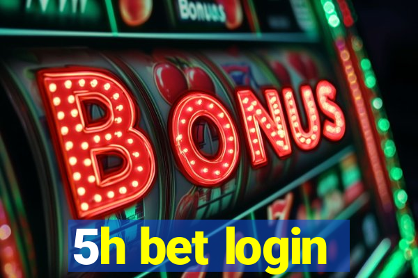 5h bet login