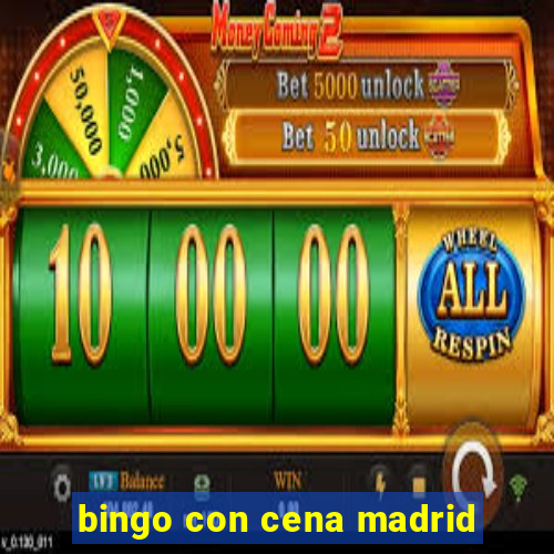 bingo con cena madrid