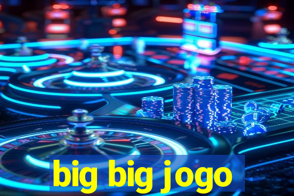 big big jogo