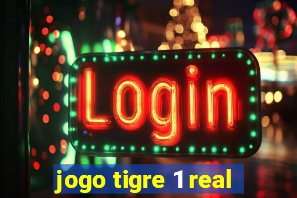 jogo tigre 1 real