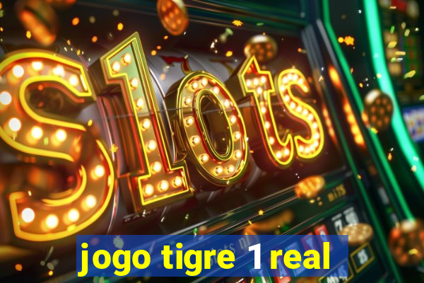 jogo tigre 1 real