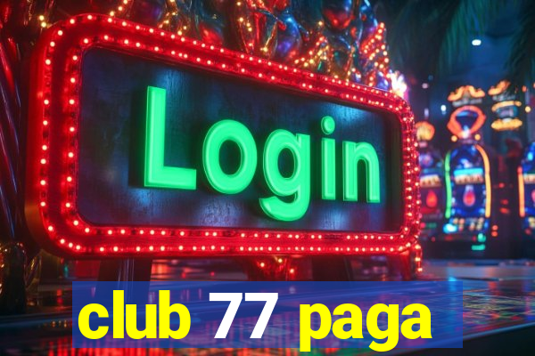 club 77 paga