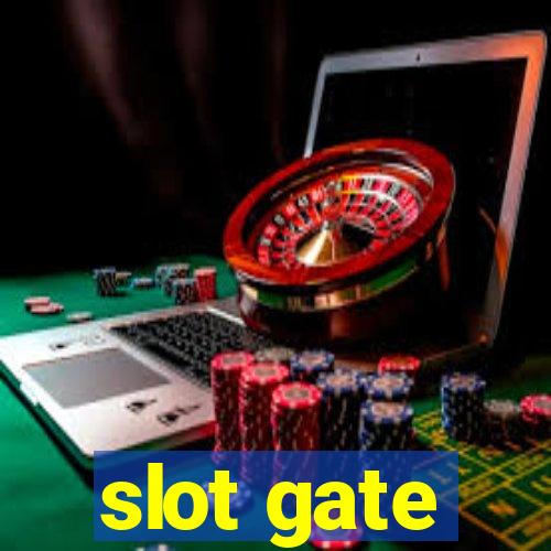 slot gate