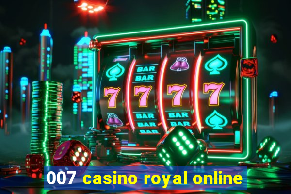 007 casino royal online