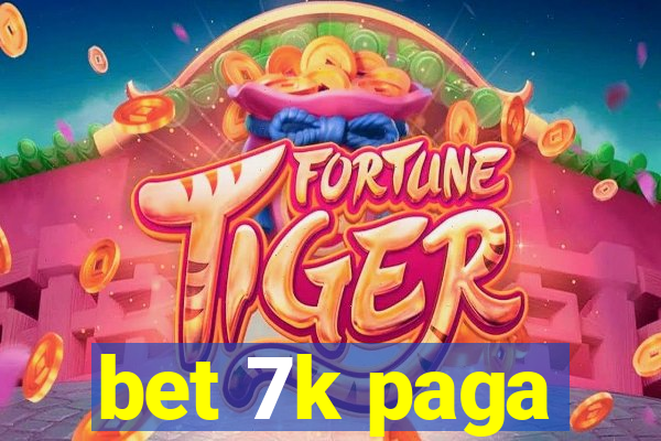 bet 7k paga