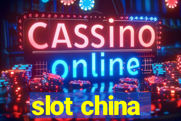 slot china