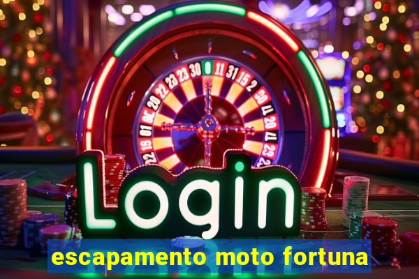 escapamento moto fortuna